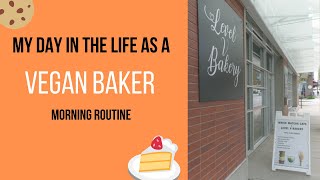 My Day in the Life as a Vegan Baker - Morning Routine
