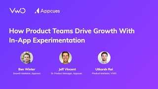 VWO Webinar: How Product Teams Drive Growth With In App Experimentation