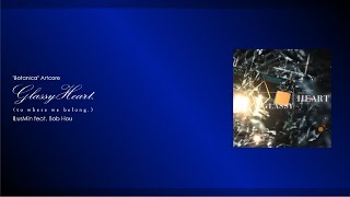 Glassyheart. To Where We Belong. Ilusmin Feat. Bob Hou Groundbreaking Boftt