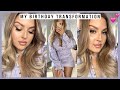 my BIRTHDAY transformation! 🎂 hair, makeup & outfit! 🔥 2020