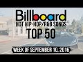 Top 50 - Billboard Hip-Hop/R&B Songs | Week of September 10, 2016 | Charts