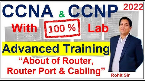 CCNA 200 301 in Hindi | About of Router, Router Ports & Cabling | CCNA Free Course Part-1 RohitShanu