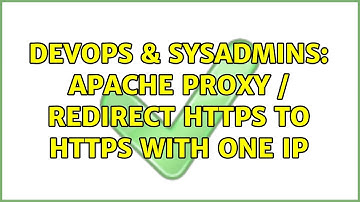 DevOps & SysAdmins: Apache proxy / redirect https to https with one ip (2 Solutions!!)