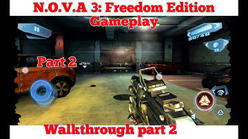 N.O.V.A 3: Freedom Edition Gameplay. Walkthrough part 2 || Home coming with latest update in 2020 🔥🔥