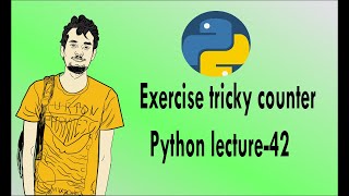 Python bangla tutorials -42 (Exercise tricky counter)