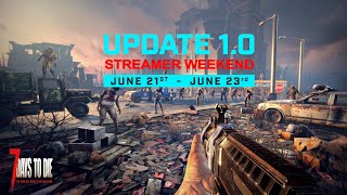 7 Days To Die 1.0 Streamer Weekend | Day 1 | Day 7 Horde - YouTube