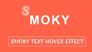 Smoky Text hover Effect animation with html and css | CSS Animation Tutorial