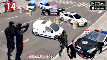Police Sim 2022 Gameplay Walkthrough  Part  ( 14 )