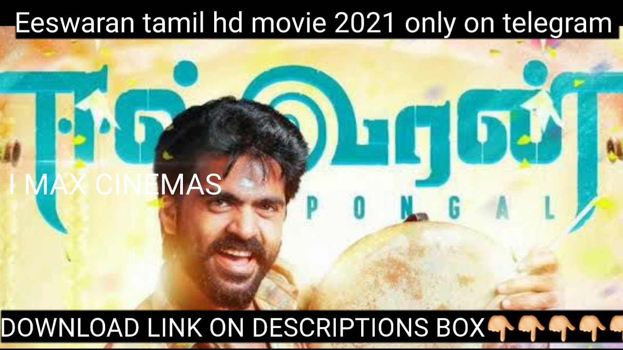 Eeswaran tamil hd movie ON our group check descriptions box. to download the movie.  🛠I MAX Cinemas🛠