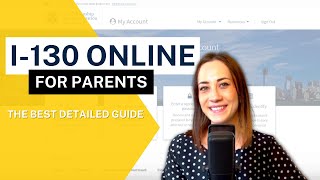 I130 ONLINE GUIDE PETITION FOR PARENTS