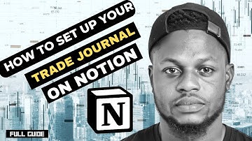 How to set-up your Trading journal on notion: full guide
