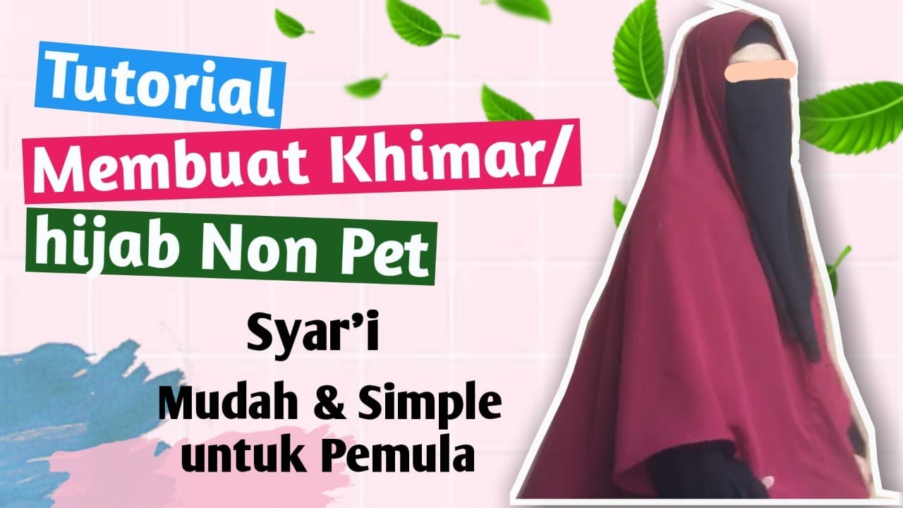 CARA MEMBUAT KHIMAR / HIJAB SYAR’I NON PET | MUDAH DAN SIMPEL UNTUK PEMULA