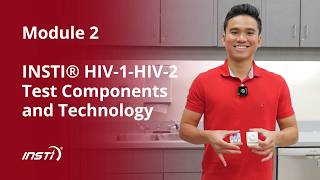Module 2 | INSTI® HIV-1-HIV-2 Test Components and Technology