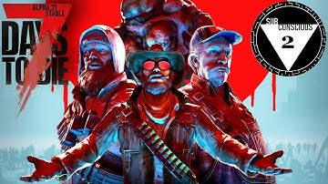 7 Days to Die A21 - S1E2 (Food to-go)