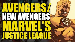 Marvel's Justice League: Avengers/New Avengers Vol 10 The Great Society | Comics Explained