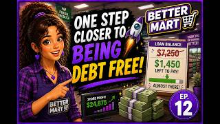 One Step Closer to Being Debt Free! 🚀  Better Mart  Ep  12 screenshot 3