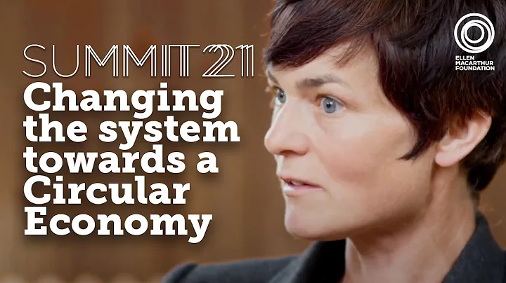 Changing the system towards a circular economy | Summit 21