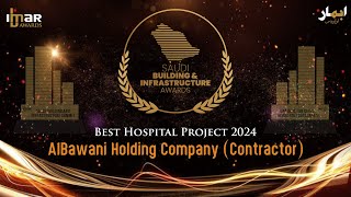 Best Hospital Project 2024 (Contractor) – AlBawani Holding Company