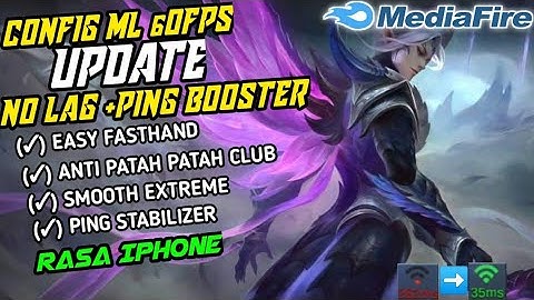 Update Config ML Anti Lag 60 Fps Super Smoothest + Ping Speed Patch Valentina | Mobile Legends❗❗
