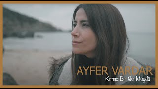 Ayfer Vardar - Kırmızı Bir Gül Müydü Resimi