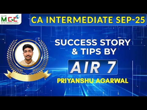 Priyanshu Agarwal - All India 7th Rank in CA Intermediate SEPT 2025 Result
