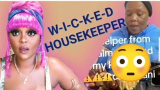 W-I-C-K-E-D HOUSEKEEPERS