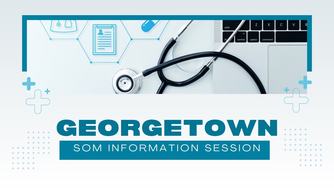 Georgetown SOM information session Oct 19 2022 1