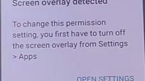 100% Solved Turn Off Screen Overlay Detected in android marshmallow S6, S7, J5, J7, A5, A7, Note 4