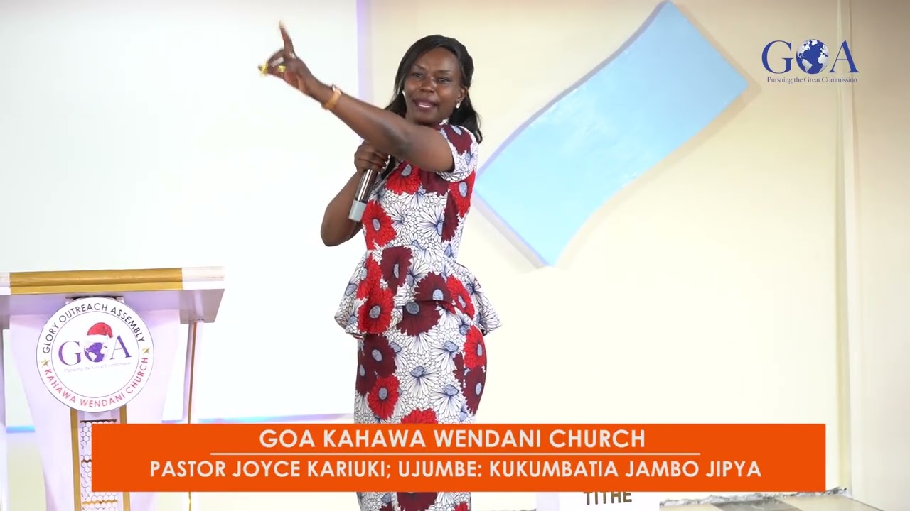 Kumbatia jambo jipya; Pastor Joyce Kariuki| GOA Kahawa Wendani