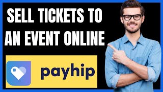 HOW TO SELL TICKETS TO AN EVENT ONLINE FOR FREE