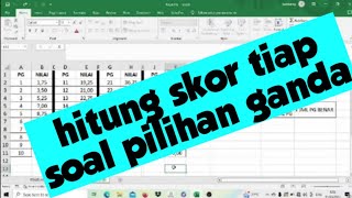 Cara menghitung skor nilai pilihan ganda di excel