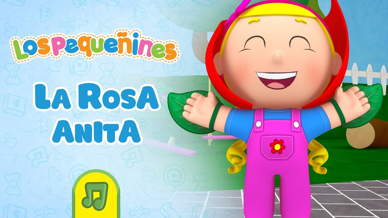 La Rosa Anita | Canción Infantil | Los Pequeñines