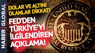 Dolar ve Altını Olanlar Dikkat! FED'den Kritik Açıklama Geldi!