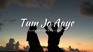 Tum Jo Aaye jindagi mein baat Ban gai ❤️‍🩹(Slowed lofi song) #viral #song #love #lofi #simple 