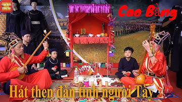 Không gian trưng bày tỉnh Cao Bằng - Hát then đàn tính các dân tộc Tày, Nùng, Thái lần thứ VII