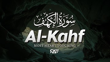 (NEW) SURAH AL KAHF سورة الكهف | THIS VOICE WILL TOUCH YOUR HEART DEEPLY إن شاء الله | RAS