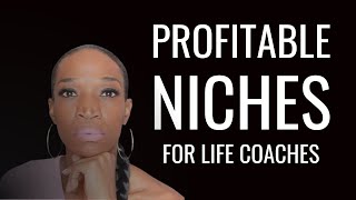 4 Most Profitable Life Coaching Niches