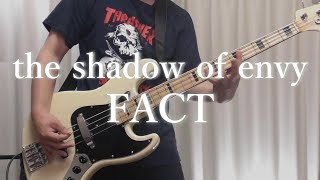 【FACT】 『the shadow of envy』 ベース cover 【りょうさん】
