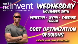 AWS re:invent 2022 - Wednesday Cost Optimization Sessions - Venetian - Part 2