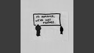 no romance were just friends Net Worth