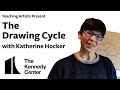 The Drawing Cycle with Katherine Hocker