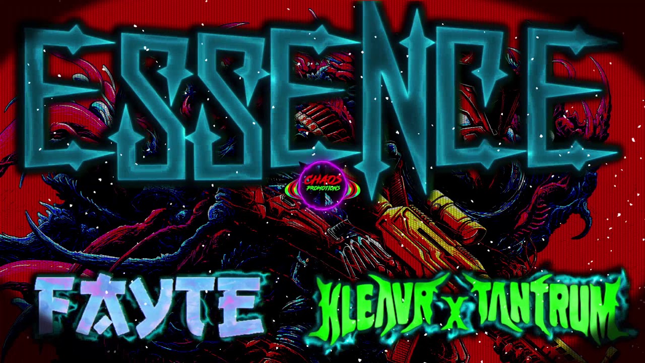 FAYTE - ESSENCE (KLEAVR X TANTRUM REMIX)