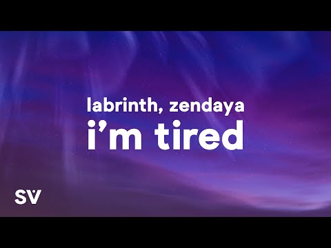 Labrinth & Zendaya - I'm Tired (Lyrics)