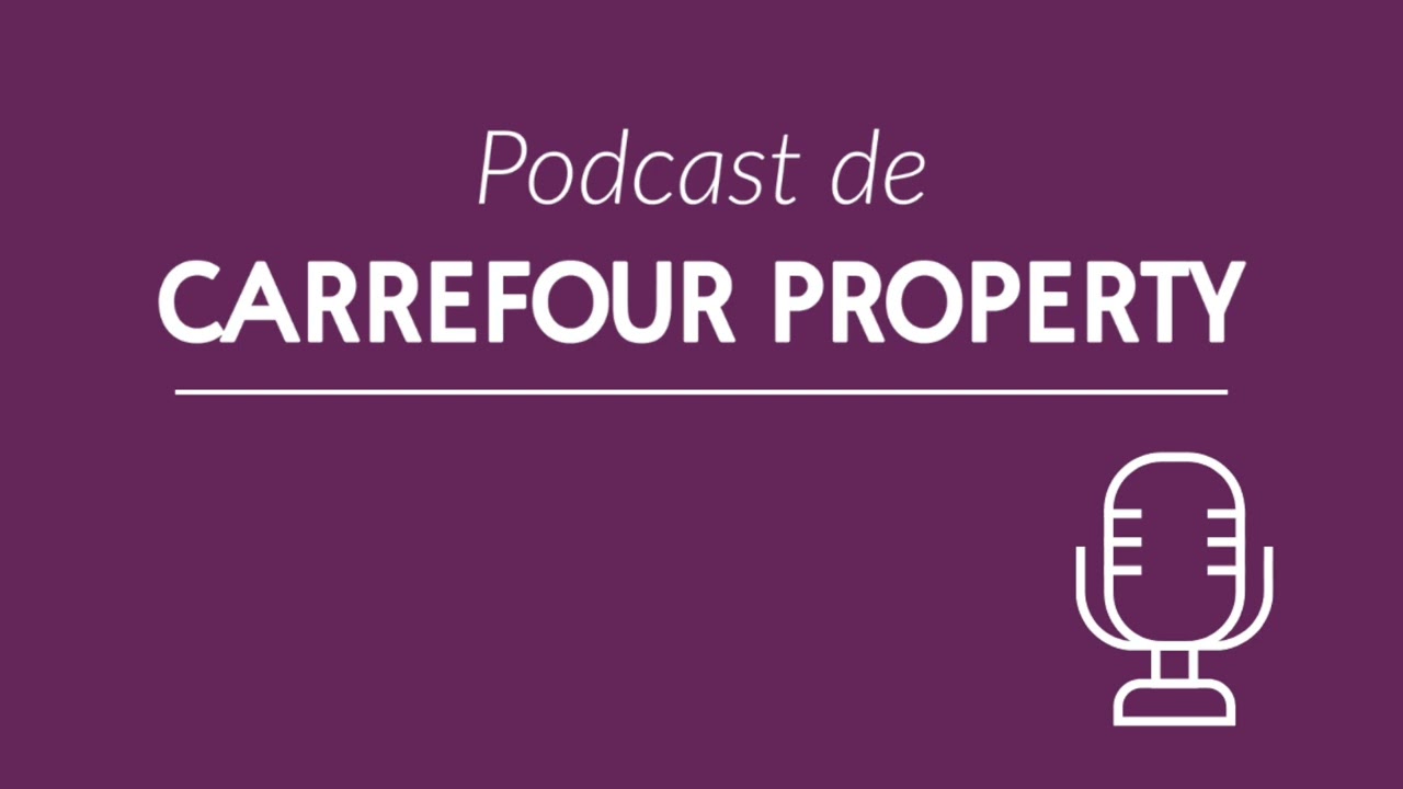 Pocast Carrefour Property
