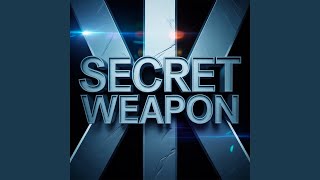 Secret Weapon