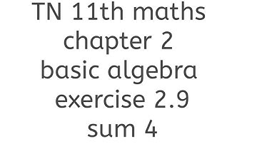 TN 11th maths chapter 2 basic algebra exercise 2.9 sum 4 learn maths with thilaga