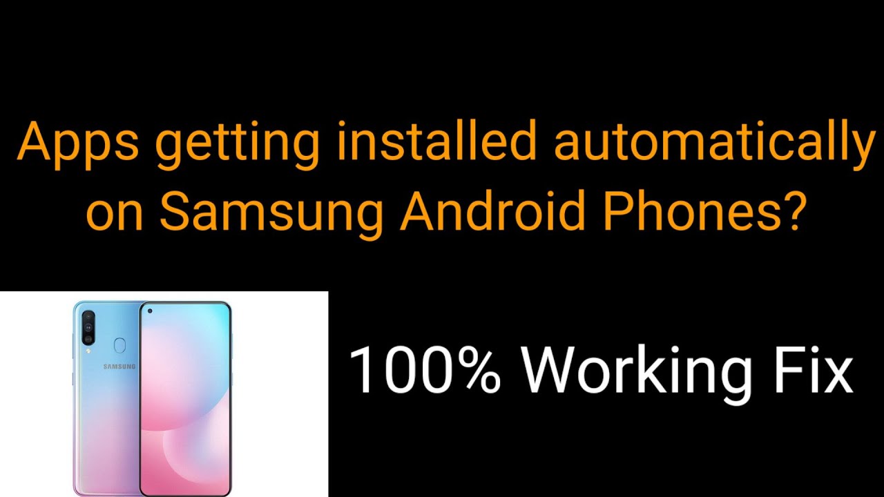 Samsung Android phone installing apps automatically - Solved - YouTube