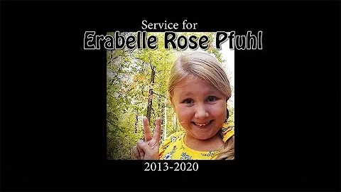 Funeral Service for Erabelle Rose Pfuhl 2013-2020 ...