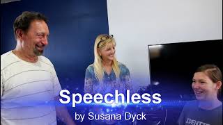Speechless c. 2021 Susana Dyck.  Music Arr. Sam Glionna