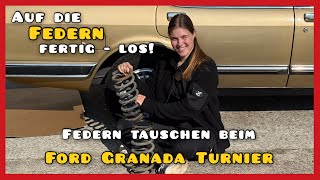 Federn wechseln &amp; Fahrwerk erneuern - Ford Granada Turnier MK3